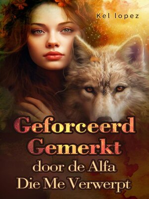 cover image of Geforceerd Gemerkt door de Alfa Die Me Verwierp